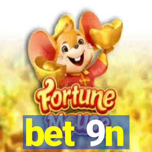 bet 9n